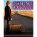 The Calling Journey: Mapping the Stages of a Leader's Life Call: A Coaching Guide