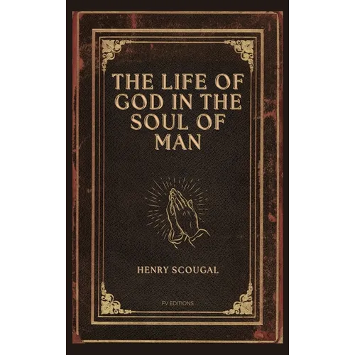 The Life of God in the Soul of Man: Easy-to-Read Layout