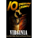 10 Treasure Legends! Virginia: Lost Gold, Hidden Hoards and Fantastic Fortunes