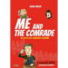 Me and the Comrade: My life in Communist Romania