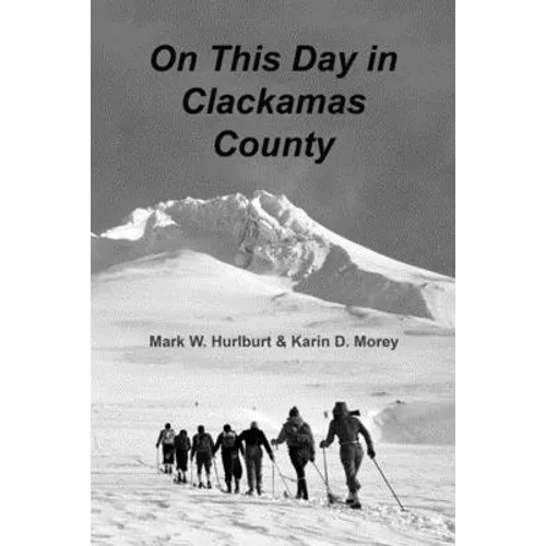 On This Day in Clackamas County