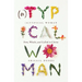 (A)Typical Woman: Free, Whole, and Called in Christ