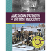 American Patriots vs. British Redcoats: Seeing History from All Sides