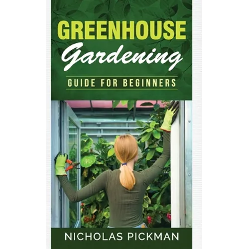 Greenhouse Gardening: Guide for Beginners