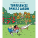 Turbulences Dans Le Jardin