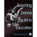 Teaching Dance as Art in Education