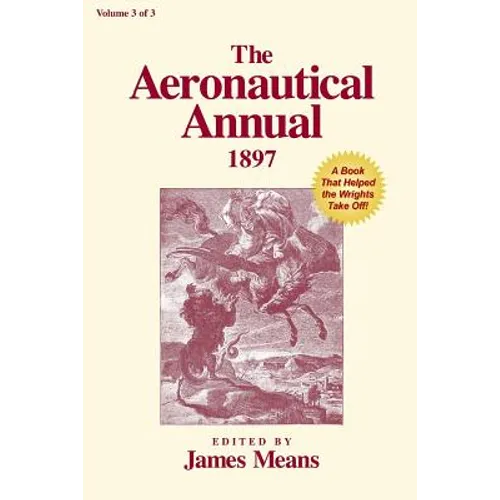 The Aeronautical Annual 1897: A Book That Helped the Wrights Take Off