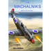 The Machalniks: Birth Of An Air Force