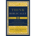 Think Biblically: Recovering a Christian Worldview (2nd Edition)