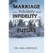 Marriage from Adultery and Infidelity to Love and Hope for the Future