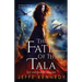 The Fate of the Tala: The Uncharted Realms Book 5
