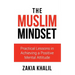 The Muslim Mindset: Practical Lessons in Achieving a Positive Mental Attitude