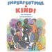 Imperfect Phil is Kind!