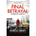 Final Betrayal: An Absolutely Gripping Crime Thriller