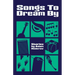 Songs to Dream By