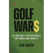 Golf Wars: LIV and Golf's Bitter Battle for Power and Identity