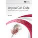 Anyone Can Code: The Art and Science of Logical Creativity