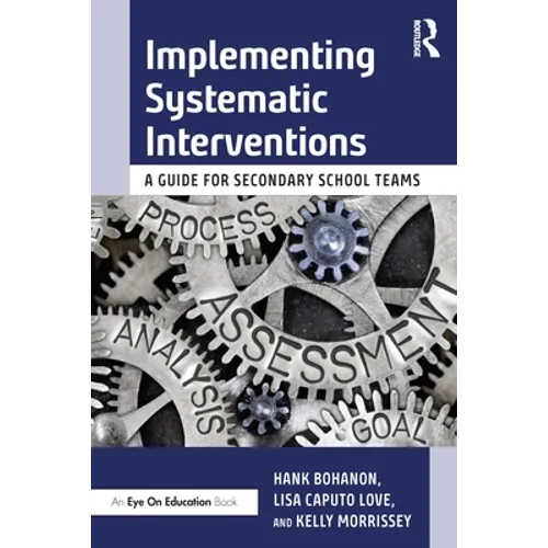 Implementing Systematic Interventions: A Guide for Secondary School Teams