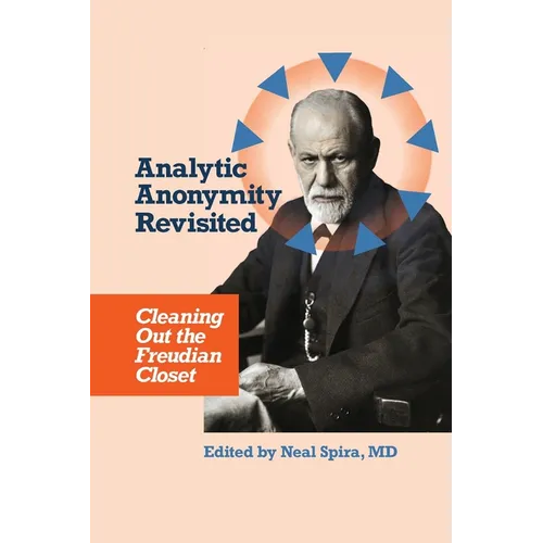 Analytic Anonymity Revisited: Cleaning Out the Freudian Closet