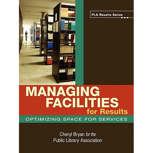 Managing Facilities for Results
