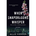 When Snapdragons Whisper
