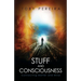 Stuff and Consciousness