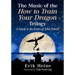 The Music of the How to Train Your Dragon Trilogy: A Guide to the Scores of John Powell