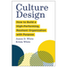 Culture Design: How to Build a High-Performing, Resilient Organization with Purpose