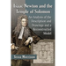 Isaac Newton and the Temple of Solomon: An Analysis of the Description and Drawings and a Reconstructed Model