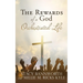 The Rewards of a God Orchestrated Life