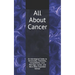 All About Cancer: An Astrological Guide to Personality, Friendship, Compatibility, Love, Marriage, Career, and More! New Expanded Editio