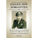 Fallen, Not Forgotten: The Life of Captain Lawrence John Ritter