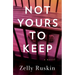 Not Yours to Keep
