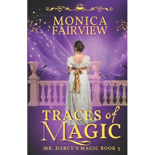 Traces of Magic: A Pride and Prejudice Magical Variation