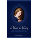 Meet Mary: Getting to Know the Mother of God