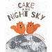 Cake In the Night Sky