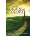 From Grace to Glory, an Upward Journey