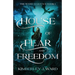 House of Fear and Freedom