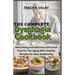 The Complete Dysphagia Cookbook: Nourishing and Delicious Soft Food Prep for The Aging With Healthy Recipes for Easy Swallowing