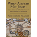 When Aseneth Met Joseph: A Late Antique Tale of the Biblical Patriarch and His Egyptian Wife, Reconsidered