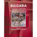 Bulgaria Company Laws and Regulations Handbook Volume 1 Strategic Information and Regulations