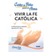 Caldo de Pollo Para El Alma:: Vivir La Fe Católica (Tercera Edición)