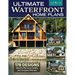 Ultimate Waterfront Home Plans: 179 Designs Ideal for Personal, Family, Company Retreats