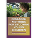 Research Methods for Studying Young Children