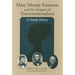 Mary Moody Emerson and the Origins of Transcendentalism: A Family History