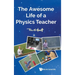 The Awesome Life of a Physics Teacher