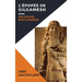L'Épopée de Gilgamesh: Une Épopée Babylonienne