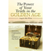 The Power of Your Truth in the Golden Age: Activation, Confirmation, and Validation of New Earth