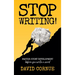 Stop Writing!: Master Story Development Before You Write a Word