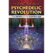 The New Psychedelic Revolution: The Genesis of the Visionary Age